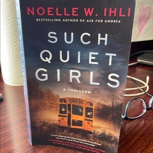 Such Quiet Girls by Noelle W. Ihli